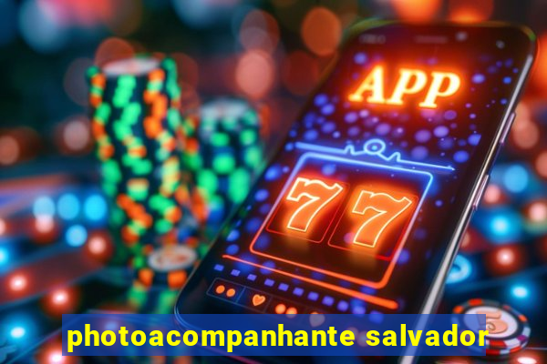 photoacompanhante salvador